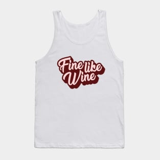 Fine Like Wine Tank Top